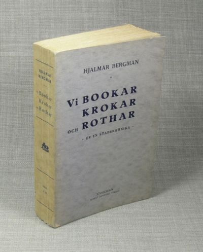 Vi Bookar Krokar och Rothar. Ur en stadskrönika.