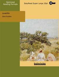 Juvenilia (EasyRead Super Large 20pt Edition) by Austen, Jane