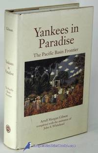 Yankees in Paradise: The Pacific Basin Frontier (Histories of the American Frontier series)