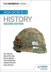 My Revision Notes: AQA GCSE (9-1) History, Second edition
