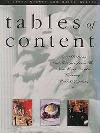 TABLES OF CONTENT: Recollections and Recipes from the New York Public Library's Benefit Dinners.