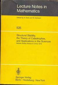 Structural Stability, the Theory of Catastrophes, and Applications in the Sciences: Proceedings...