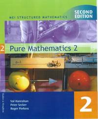 MEI Pure Mathematics 2 2ED: Bk. 2 (MEI Structured Mathematics (A+AS Level))