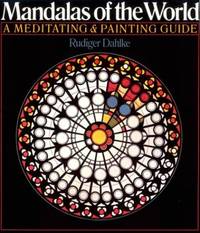 MANDALAS OF THE WORLD: A Meditating and Painting Guide by Dahlke, Rudiger