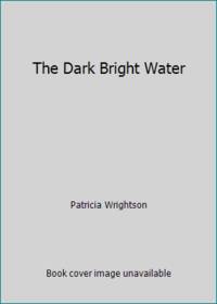 The Dark Bright Water