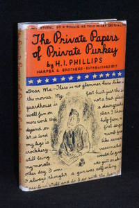 The Private Papers of Private Purkey; Adventures of a Rookie as Told in Letters to His Ma by H.I. Phillips - 1941