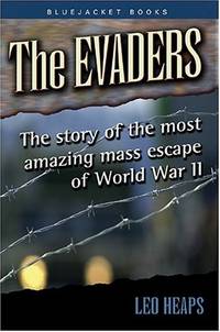 The Evaders: The Story of the Most Amazing Mass Escape of World II (Bluejacket Books)
