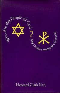 WHO ARE THE PEOPLE OF GOD? early Christian models of community by Howard Clark Kee - Hardcover - 1995 - from Pendleburys - the bookshop in the hills (SKU: 125809)