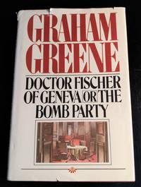 cover of DR FISCHER OF GENEVA OR THE BOMB PARTY