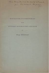 Biografisk historiografi och Svenskt biografiskt lexikon. Några huvudlinjer av utvecklingen....