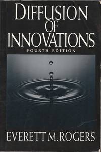 Diffusion of Innovations: Fourth Edition