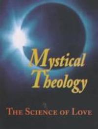 Mystical Theology : The Science of Love