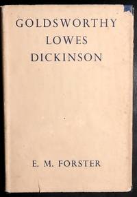 Goldsworthy Lowes Dickinson by E. M Forster - Hardcover - 1947-01-01 - from GuthrieBooks (SKU: UT1572716)