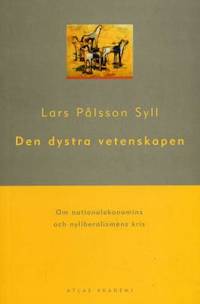 Den dystra vetenskapen. Om nationalekonomins och…