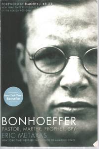 Bonhoeffer: Pastor, Martyr, Prophet, Spy