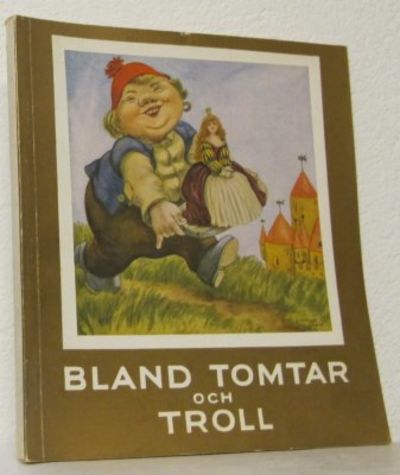Bland tomtar och troll. En samling sagor med…