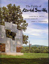The Fields of David Smith by Candida N. & Irving Sandler Smith - Paperback - 1999 - from Iron Engine (SKU: S0043)