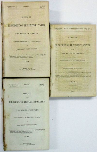 MESSAGE OF THE PRESIDENT OF THE UNITED STATES, TO THE TWO HOUSES OF CONGRESS AT THE COMMENCEMENT OF THE FIRST SESSION OF THE THIRTY-FIFTH CONGRESS. VOL. I.