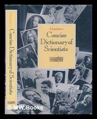 Chambers concise dictionary of scientists / David Millar [and others]