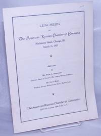 Luncheon of the American-Russian Chamber of Commerce, Blackstone Hotel, Chicago, Ill., March 31, 1932