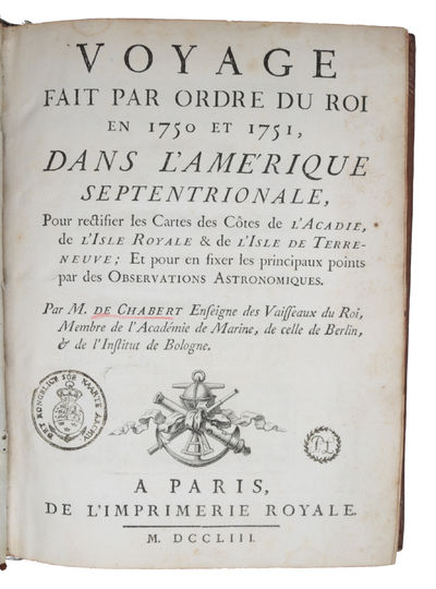 Voyage fait par Ordre du Roi en 1750 et 1751, dans l'Amérique septentrionale, pour rectifier les Cartes des Côtes de l'Academie, de l'Isle Royale & de l'Isle  de Terreneuve; Et pour en fixer les principaux points par des Observations Astronomiques. (photo 2)