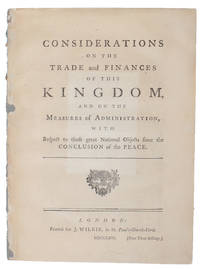 Considerations on the Trade and Finances of this Kingdom and on the Measures of Administration...