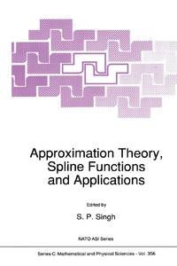 Approximation Theory, Spline Functions and Applications