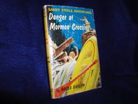 image of Danger at Mormon Crossing (Sandy Steele Adventures # 2)