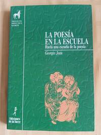 LA POESIA EN LA ESCUELA - HACIA UNA ESCUELA DE LA POESIA