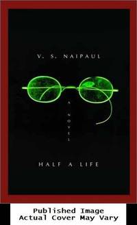 Half a Life by Naipaul, V.S - 2001-10-16 Cover Scratched. See 