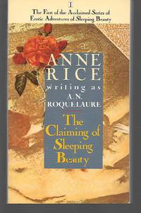 The Claiming Of Sleeping Beauty by Anne Rice Writing As A. N. Roquelaure - 1990