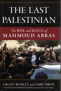 The Last Palestinian: the Rise and Reign of Mahmoud Abbas (SIGNED)