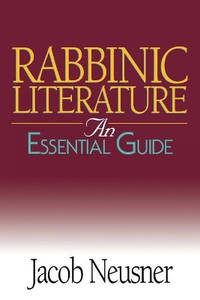 Rabbinic Literature: An Essential Guide