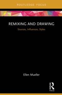 Remixing and Drawing: Sources, Influences, Styles