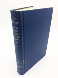 Negro Labor in the United States 1850-1925 A Study in American Economic History by Charles H. Wesley - 1967