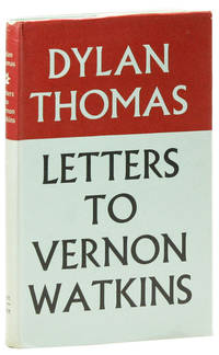 Letters to Vernon Watkins. Edited with an Introduction by Vernon Watkins