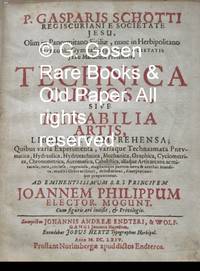 Technica Curiosa, sive Mirabilia Artis, Libris XII. Comprehensa; Quibus varia Experimenta, variaque Technasmata Pneumatica, Hydraulica, Hydrotechnica, Mechanica, Graphica, Cyclometrica, Chronometrica, Automatica, Cabalistica, aliaque Artis arcana ac miracula, rara, curiosa, ingeniosa, magnamque partem nova &amp; antehac inaudita, eruditi Orbis utilitati, delectationi, disceptationique proponuntur. de Schott, Gaspar, [P. Gasparis Schotti], - 1664