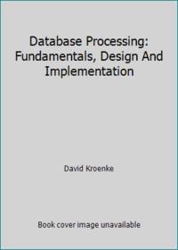 image of Database Processing: Fundamentals, Design And Implementation