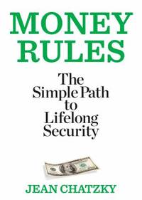 Money Rules : The Simple Path to Lifelong Security