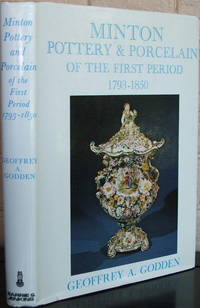 image of Minton Pottery & Porcelain of the First Period, 1793-1850