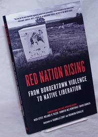 image of Red Nation Rising: From Bordertown Violence to Native Liberation