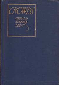 image of Crowds; A Moving Picture of Democracy: In Five Books