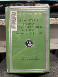 Persians, Seven Against Thebes, Suppliants, Prometheus Bound