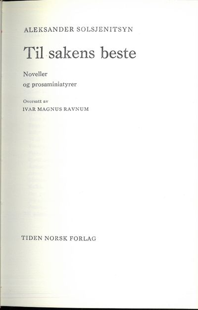 Til sakens beste. Noveller og prosaminiatyrer.…