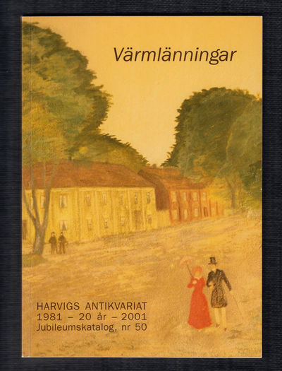 Värmlänningar. Harvigs Antikvariat 1981-2001. 20…