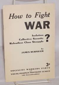 How to fight war: isolation? collective security? relentless class struggle