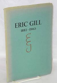 Catalogue of an Exhibition of Eric Gill from the collections of Albert Sperisen & others; With an introduction by Evan R. Gill. Stanford University Library, November 7th to December 11th, 1954