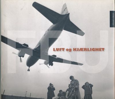 Luft og kjærlighet. Historier fra Fornebu