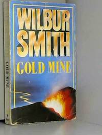 Gold Mine by Wilbur Smith - 1972