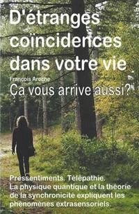 D'étranges coïncidences dans votre vie. Petits événements curieux....